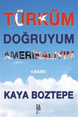 Türküm Doğruyum Amerikalıyım