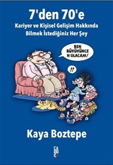 7'den 70'e Kariyer ve Kişisel Gelişim Hakkında Bilmek İstediğiniz Her Şey