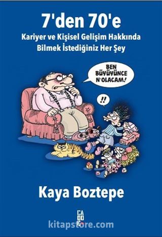 7'den 70'e Kariyer ve Kişisel Gelişim Hakkında Bilmek İstediğiniz Her Şey