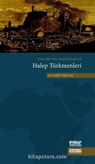 Emeviler'den Arap Baharı'na Halep Türkmenleri