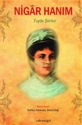 Nigar Hanım (Toplu Şiirleri)