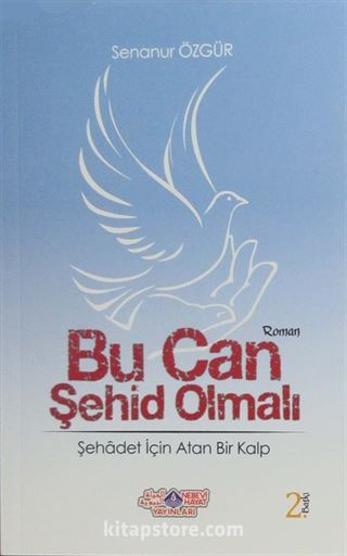 Bu Can Şehid Olmalı