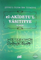 El-Akidetü'l-Vasıtıyye ve Şerhi Ciltli (İbn Teymiyye)