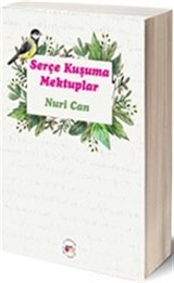 Serçe Kuşuma Mektuplar