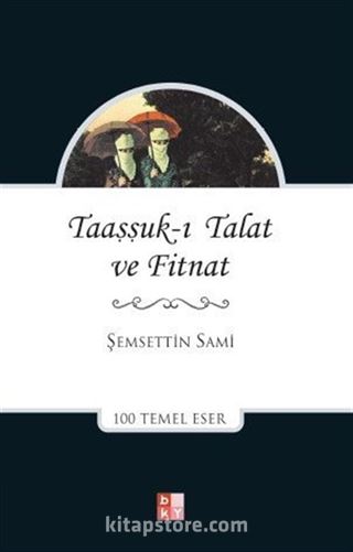 Taaşşuk-u Tal'at ve Fitnat