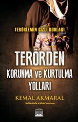 Terörizmin Gizli Kodları Terörden Korunma ve Kurtulma Yolları