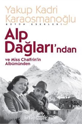 Alp Dağları'ndan ve Miss Chalfrin'in Albümünden