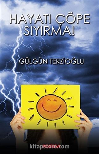 Hayatı Çöpe Sıyırma!