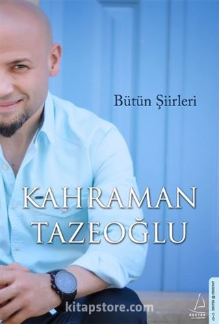 Bütün Şiirleri / Kahraman Tazeoğlu