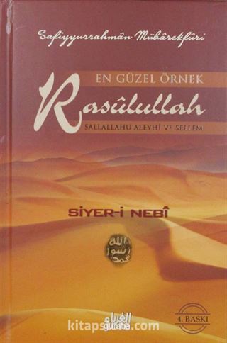 En Güzel Örnek Rasulullah (s.a.v.s) / Siyer-i Nebi (Ciltli)