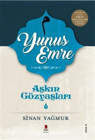 Aşkın Gözyaşları 5 - Yunus Emre