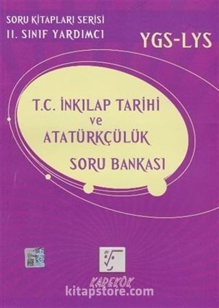 YGS-LYS T.C. İnkılap Tarihi ve Atatürkçülük Soru Bankası