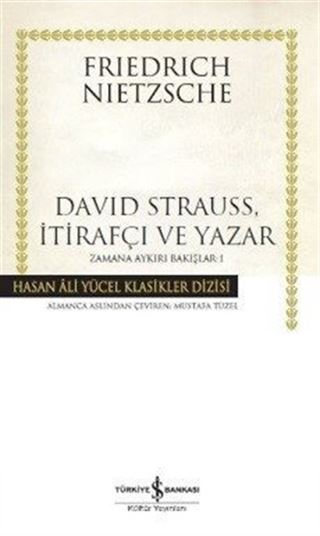 David Strauss, İtirafçı ve Yazar / Zamana Aykırı Bakışlar 1 (Karton Kapak)