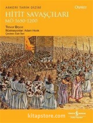 Hitit Savaşçıları MÖ 1650-1200