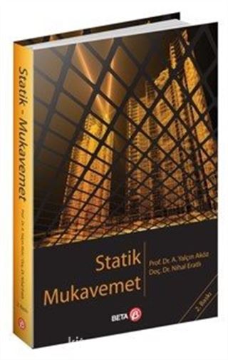 Statik Mukavemet (Prof. Dr. A. Yalçın Aköz-Doç. Dr. Nihal Eratlı)