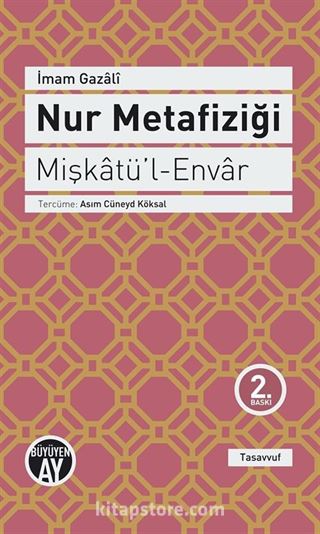 Nur Metafiziği - Mişkatü'l-Envar