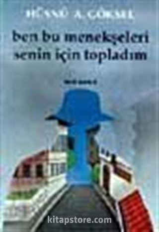 Ben Bu Menekşeleri Senin İçin Topladım