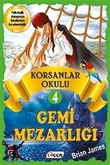 Korsan Okulu 4 / Gemi Mezarlığı