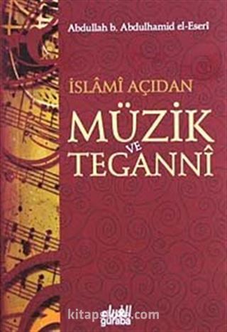 İslami Açıdan Müzik ve Teganni (Cep Boy)