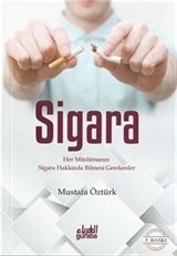 Sigara; Her Müslümanın Sigara Hakkında Bilmesi Gerekenler