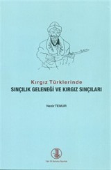 Kırgız Türklerinde Sınçılık Geleneği ve Kırgız Sınçıları