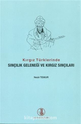 Kırgız Türklerinde Sınçılık Geleneği ve Kırgız Sınçıları