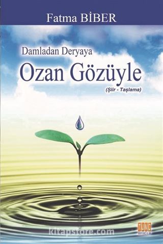 Damladan Deryaya Ozan Gözüyle (Şiir- Taşlama)