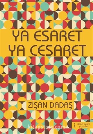 Ya Esaret ya Cesaret