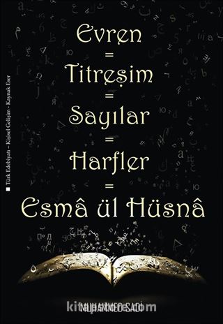 Evren=Titreşim=Sayılar=Harfler=Esma ül Hüsna