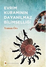 Evrim Kuramının Dayanılmaz Bilimselliği