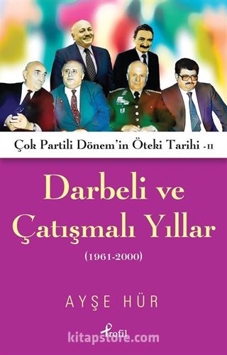 Darbeli ve Çatışmalı Yıllar