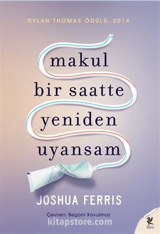 Makul Bir Saatte Yeniden Uyansam