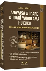 Anayasa - İdare - İdari Yargılama Hukuku KPSS ve Dengi Kurum Sınavları İçin