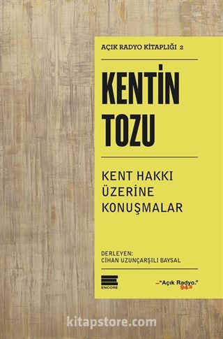 Kentin Tozu / Açık Radyo Kitaplığı 2