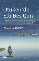 Ötüken'de Elli Beş Gün