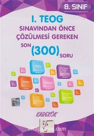 8. Sınıf 1. TEOG Sınavından Önce Çözülmesi Gereken Son 300 Soru