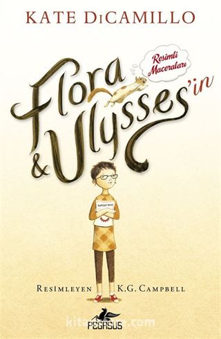 Flora ve Ulysses'in Resimli Maceraları (Ciltli)