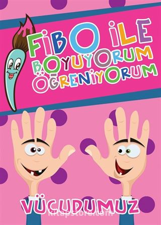 Vücudumuz / Fibo ile Boyuyorum Öğreniyorum