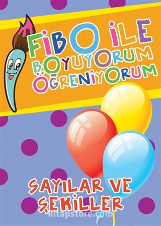 Sayılar ve Şekiller / Fibo ile Boyuyorum Öğreniyorum