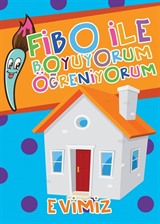 Evimiz / Fibo ile Boyuyorum Öğreniyorum