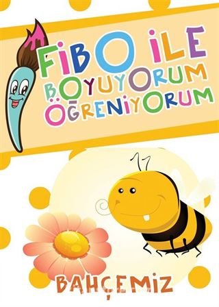 Bahçemiz / Fibo ile Boyuyorum Öğreniyorum