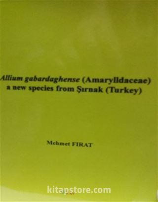 Allium Gabardaghense (Amaryllidaceae), a new Species from Şırnak, Turkey