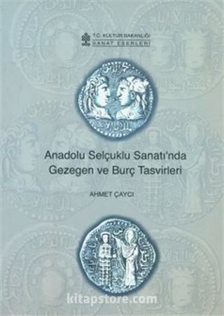 Anadolu Selçuklu Sanatı'nda Gezegen ve Burç Tasvirleri