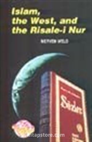 Islam, the West, and the Risale-i Nur (İslam ve Batı'da Risale-i Nur)