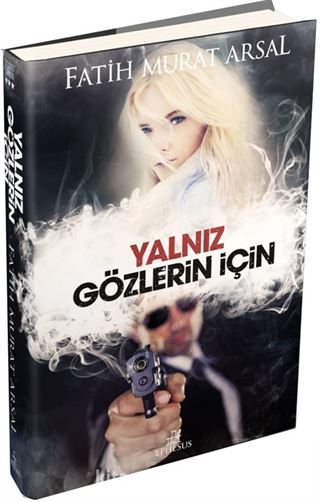 Yalnız Gözlerin İçin / Tutku Serisi 3 (Ciltli)