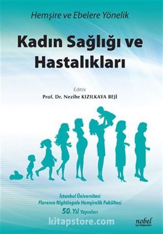 Hemşire ve Ebelere Yönelik Kadın Sağlığı ve Hastalıkları