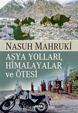 Asya Yolları, Himalayalar ve Ötesi