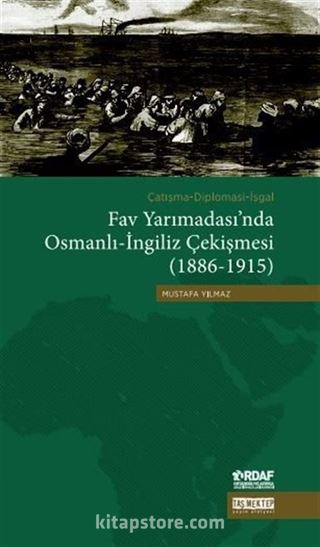 Fav Yarımadası'nda Osmanlı-İngiliz Çekişmesi (1886-1915)