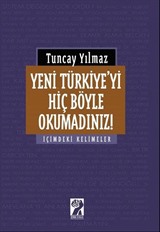 Yeni Türkiye'yi Hiç Böyle Okumadınız!