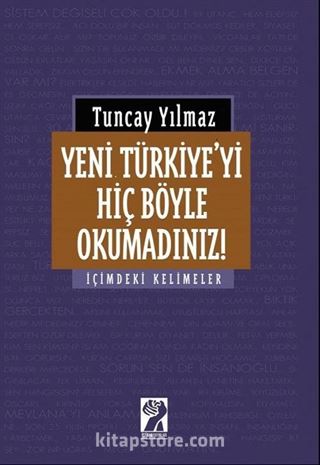 Yeni Türkiye'yi Hiç Böyle Okumadınız!